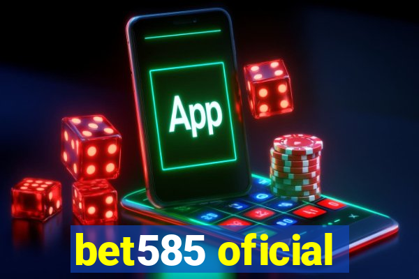 bet585 oficial